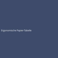 Ergonomische Papier-Tabelle