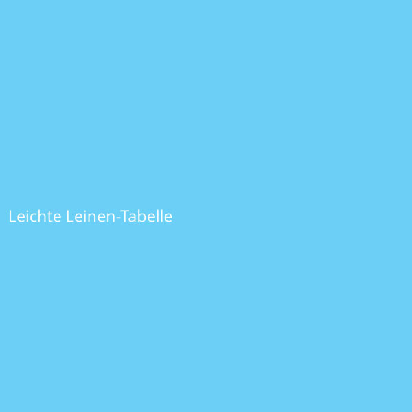 Leichte Leinen-Tabelle