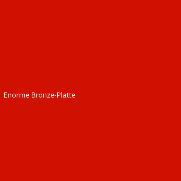 Enorme Bronze-Platte