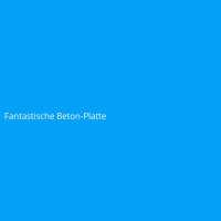 Fantastische Beton-Platte