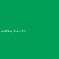 Langlebiger Kupfer-Hut